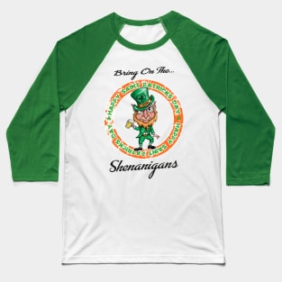 Let the shenanigans begin Baseball T-Shirt